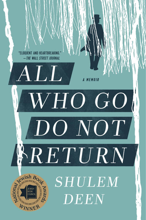 All Who Go Do Not Return (A Memoir) by Shulem Deen, 9781555977054