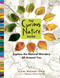 The Curious Nature Guide (Explore the Natural Wonders All Around You) by Clare Walker Leslie, 9781612125091