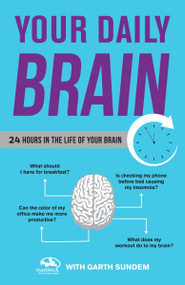 Your Daily Brain (24 Hours in the Life of Your Brain) by Marbles: The Brain Store, 9780804140119