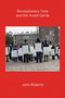 Revolutionary Time and the Avant-Garde by John Roberts, 9781781689134