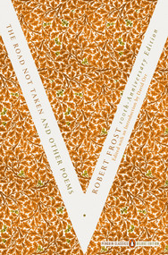 The Road Not Taken and Other Poems ((Penguin Classics Deluxe Edition)) by Robert Frost, David Orr, David Orr, 9780143107392