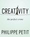 Creativity (The Perfect Crime) by Philippe Petit, 9781594633874
