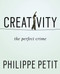 Creativity (The Perfect Crime) by Philippe Petit, 9781594633874