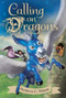 Calling on Dragons (The Enchanted Forest Chronicles, Book Three) by Patricia C. Wrede, 9780544541474