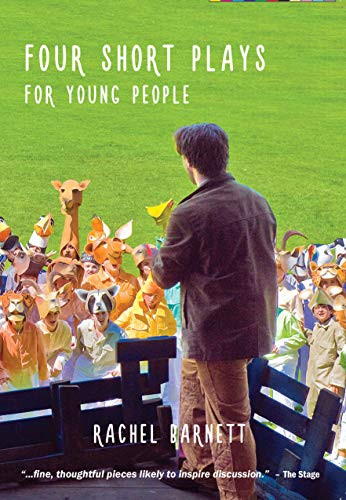 Four Short Plays for Young People by Rachel Barnett, 9781906582951