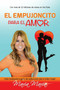 El empujoncito para el amor / A Little Push Toward Love by Maria Marin, 9781941999080