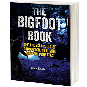 The Bigfoot Book (The Encyclopedia of Sasquatch, Yeti and Cryptid Primates) by Nick Redfern, 9781578595617