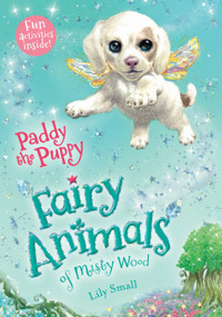 Paddy the Puppy (Fairy Animals of Misty Wood) by Lily Small, 9781627791434