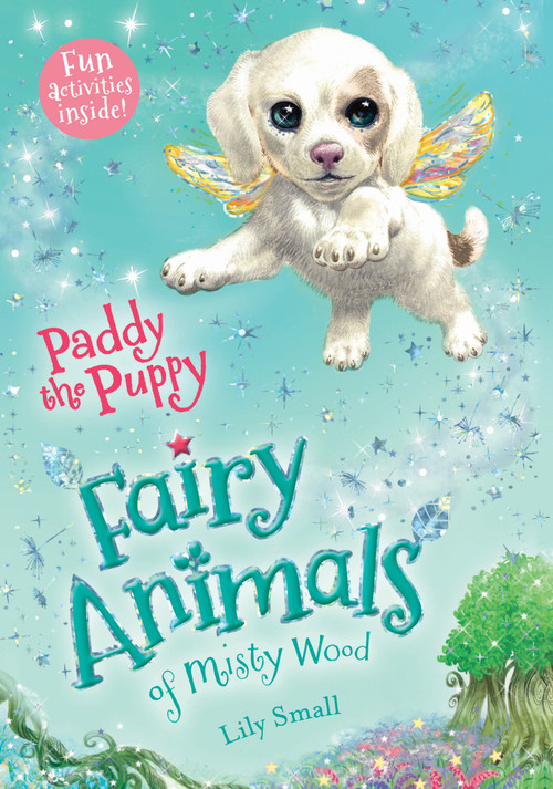 Paddy the Puppy (Fairy Animals of Misty Wood) by Lily Small, 9781627791434