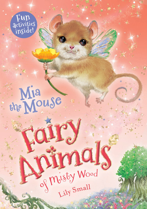 Mia the Mouse (Fairy Animals of Misty Wood) by Lily Small, 9781627791441