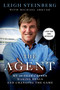 The Agent (My 40-Year Career Making Deals and Changing the Game) by Leigh Steinberg, Michael Arkush, 9781250067746