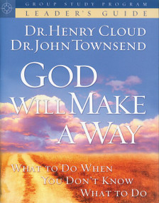 God Will Make a Way Leader's Guide by Henry Cloud, John Townsend, 9781591455905