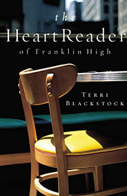 The Heart Reader of Franklin High by Terri Blackstock, 9781595545916