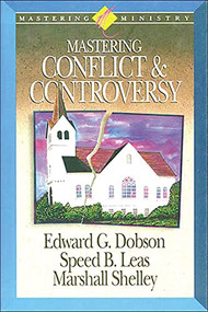 Mastering Ministry (Mastering Conflict And Controversy) by Marshall Shelley, Edward G. Dobson, 9781418532352