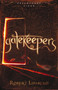 Gatekeepers (Family-Friendly Supernatural Adventure) by Robert Liparulo, 9781595547293