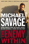 The Enemy Within (Saving America from the Liberal Assault on Our Churches, Schools, and Military) by Michael Savage, 9781595550132