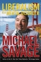 Liberalism Is a Mental Disorder (Savage Solutions) by Michael Savage, 9781595550439
