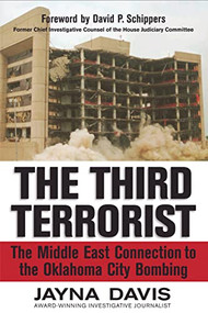 The Third Terrorist (The Middle East Connection to the Oklahoma City Bombing) by Jayna Davis, 9781595552365