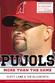 Pujols Revised and   Updated (More Than the Game) by Scott Lamb, Tim Ellsworth, 9781595555175