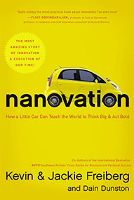 Nanovation (How a Little Car Can Teach the World to Think Big and Act Bold) by Kevin Freiberg, Jackie Freiberg, Dain Dunston, 9781595555250