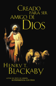 Creado para ser amigo  de Dios (Spanish Edition) by Henry Blackaby, 9781602552562