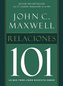 Relaciones 101 (Spanish Edition) by John C. Maxwell, 9781602554535