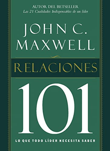 Relaciones 101 (Spanish Edition) by John C. Maxwell, 9781602554535