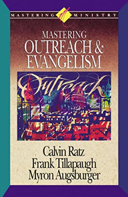 Mastering Ministry (Mastering Outreach And Evangelism) by Ratz Augsburger, 9781418532369