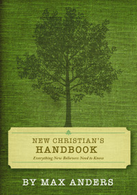 New Christian's Handbook (Everything Believers Need to Know) by Max Anders, 9781418545932