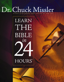 Learn the Bible in 24 Hours (An Overview of the Whole Bible) by Chuck Missler, 9781418549183