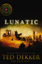 Lunatic by Ted Dekker, Kaci Hill, 9781595546838