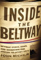 Inside the Beltway (Offbeat Stories, Scoops, and Shenanigans from around the Nation's Capital) by John McCaslin, 9781595552402