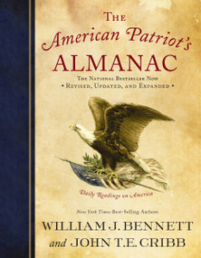 The American Patriot's Almanac (Daily Readings on America) by William J. Bennett, John T.E. Cribb, 9781595555663