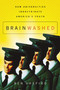 Brainwashed (How Universities Indoctrinate America's Youth) by Ben Shapiro, 9781595559791