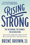 Rising Strong (The Reckoning. The Rumble. The Revolution.) by Brené Brown, 9780812995824