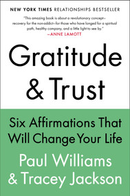Gratitude and Trust (Six Affirmations That Will Change Your Life) by Paul Williams, Tracey Jackson, 9780147517968