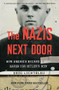 The Nazis Next Door (How America Became a Safe Haven for Hitler's Men) by Eric Lichtblau, 9780544577886