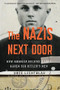 The Nazis Next Door (How America Became a Safe Haven for Hitler's Men) by Eric Lichtblau, 9780544577886