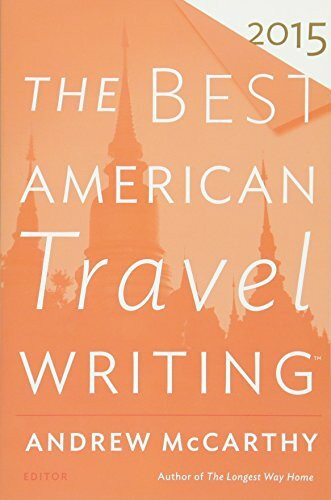 The Best American Travel Writing 2015 by Andrew McCarthy, Jason Wilson, 9780544569645