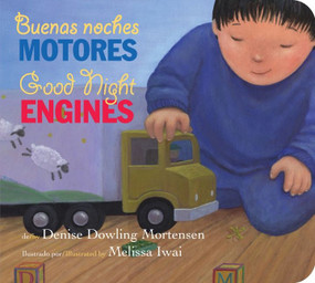 Good Night Engines/Buenas noches motores (Bilingual English-Spanish) by Denise Dowling Mortensen, Melissa Iwai, 9780544578449