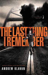 The Last Thing I Remember by Andrew Klavan, 9781595545862