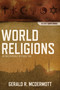 World Religions (An Indispensable Introduction) by Gerald R McDermott, 9781418545970