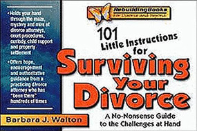 101 Little Instructions for Surviving Your Divorce (A No-Nonsense Guide to the Challenges at Hand) by Barbara J. Walton-Mountjoy, 9781886230248