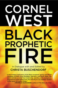 Black Prophetic Fire - 9780807018101 by Cornel West, Christa Buschendorf, 9780807018101