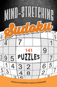 Mind-Stretching Sudoku by Peter De Schepper, Frank Coussement, 9781623540685