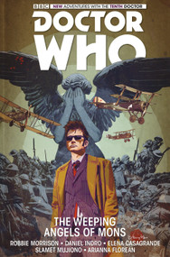Doctor Who: The Tenth Doctor Vol. 2: The Weeping Angels of Mons by Robbie Morrison, Daniel Indro, Elena Casagrande, 9781782761754