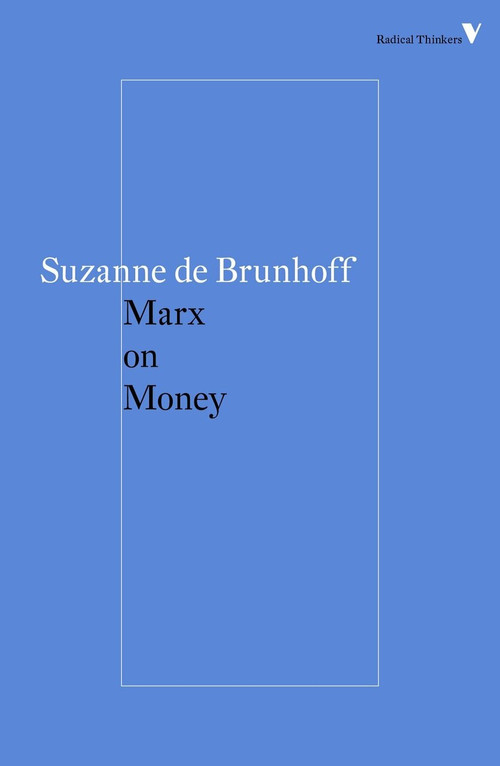 Marx on Money by Suzanne De Brunhoff, 9781784782269