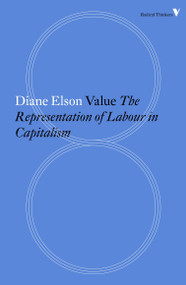 Value (The Representation of Labour in Capitalism) by Diane Elson, 9781784782290