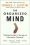 The Organized Mind (Thinking Straight in the Age of Information Overload) by Daniel J. Levitin, 9780147516312