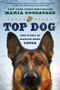 Top Dog (The Story of Marine Hero Lucca) by Maria Goodavage, 9780451467102